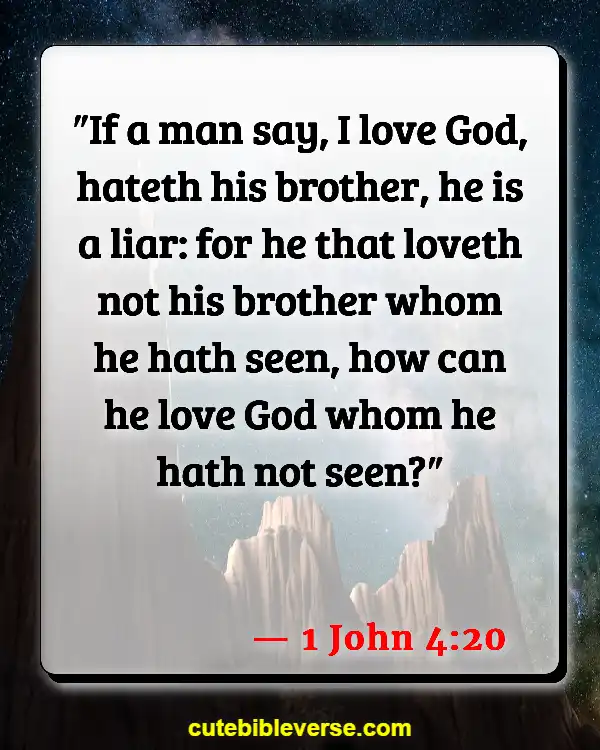 Bible Verses About Loving Your Neighbor (1 John 4:20)