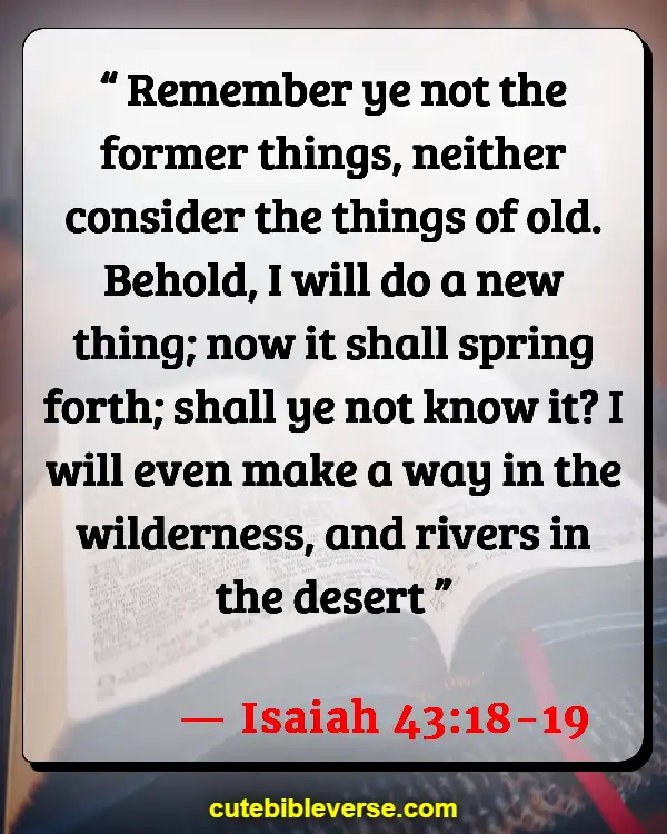 Bible Verse About Forgetting The Past (Isaiah 43:18-19)