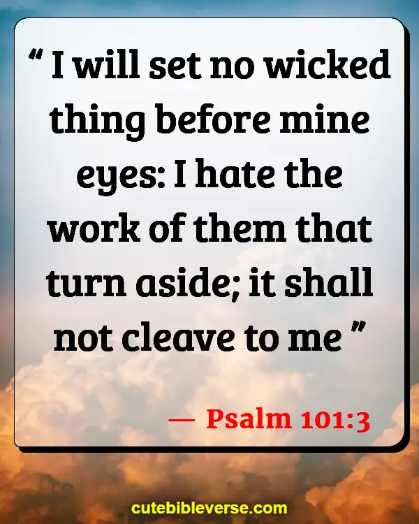 Bible Verse About Guarding Your Eyes And Ears (Psalm 101:3)