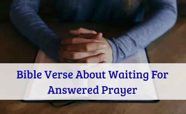 Bible Verse About Waiting For Answered Prayer