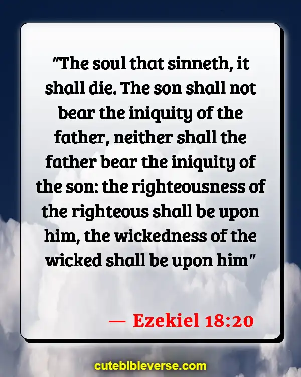 God Give Us Freedom Of Choice Bible Verse (Ezekiel 18:20)