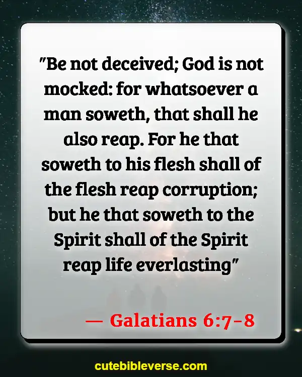 God Give Us Freedom Of Choice Bible Verse (Galatians 6:7-8)