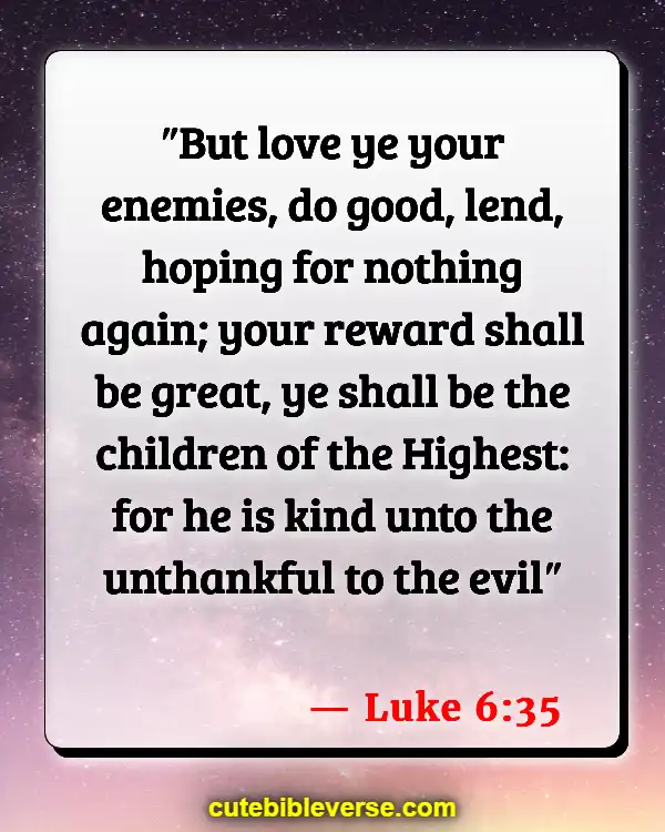Bible Verses About Loving Your Neighbor (Luke 6:35)