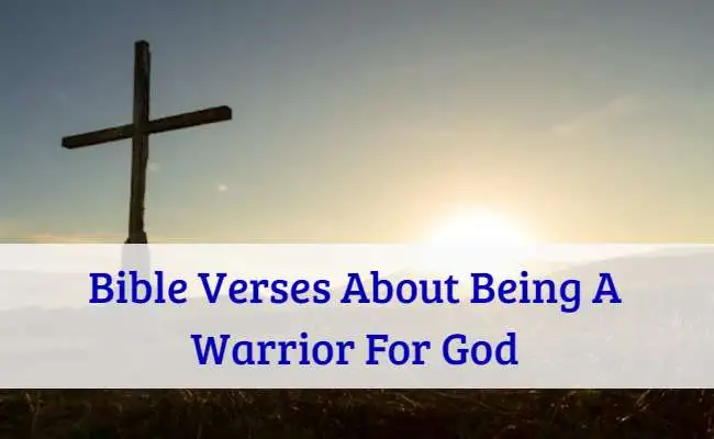 Bible Verses About Being A Warrior For God