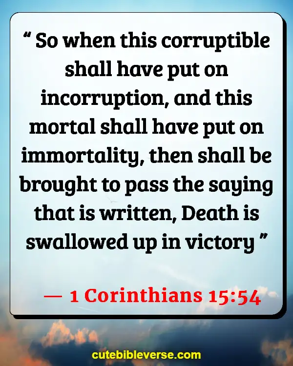 Bible Verses About Celebrating Life After Death (1 Corinthians 15:54)