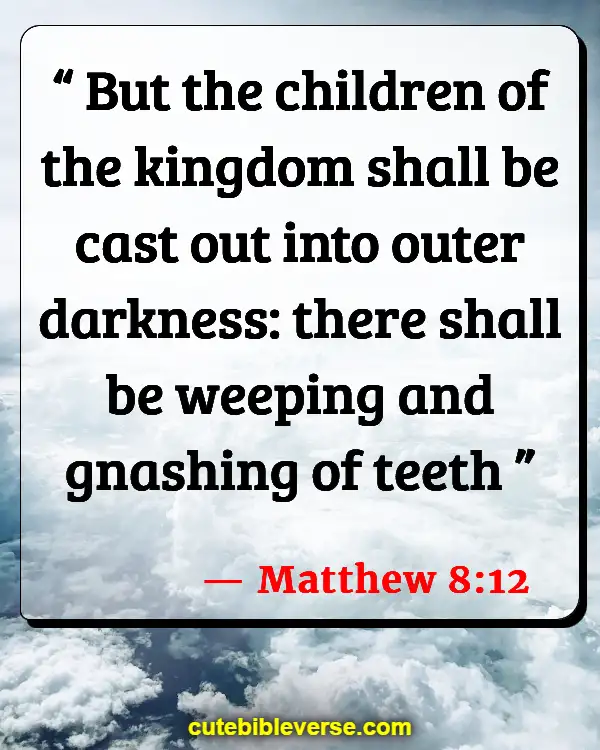 Bible Verses About Hell Being Eternal (Matthew 8:12)