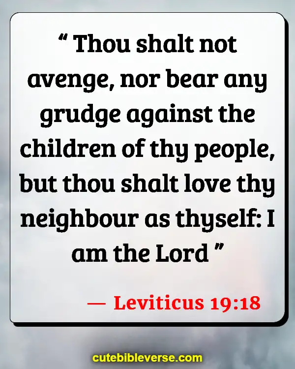 Bible Verses About Helping Your Brothers And Sisters (Leviticus 19:18)