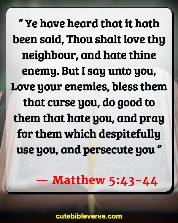 Bible Verses About Loving Your Neighbor (Matthew 5:43-44)