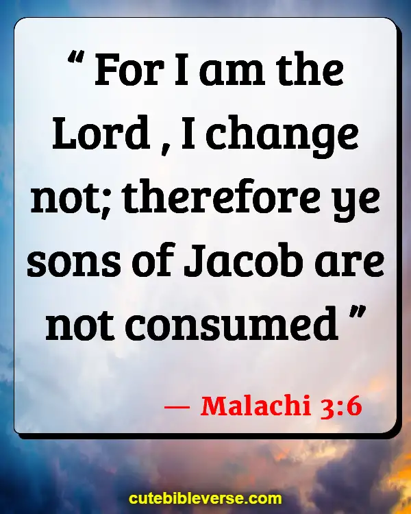 Bible Verses About Not Feeling Gods Presence (Malachi 3:6)