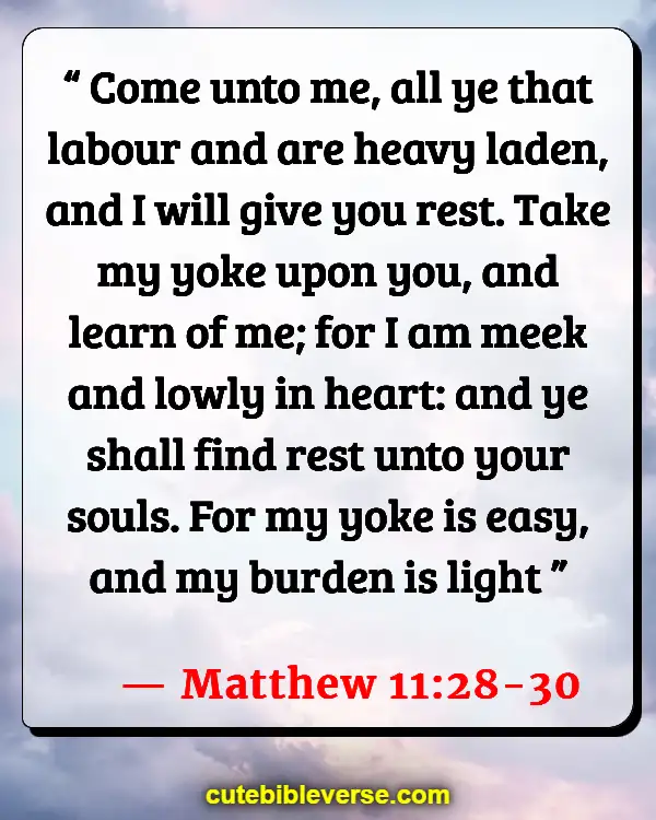Bible Verses About Peace In The Presence Of God (Matthew 11:28-30)