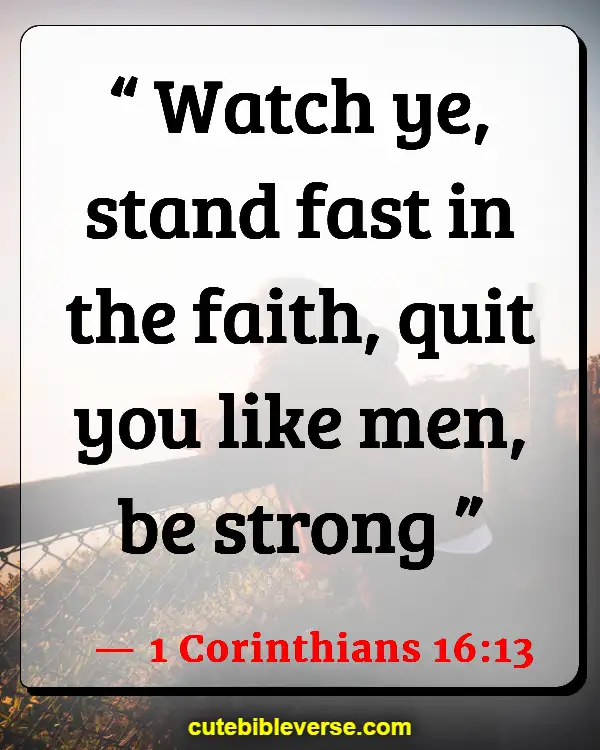 Bible Verses For Be A Warrior Not A Worrier (1 Corinthians 16:13)