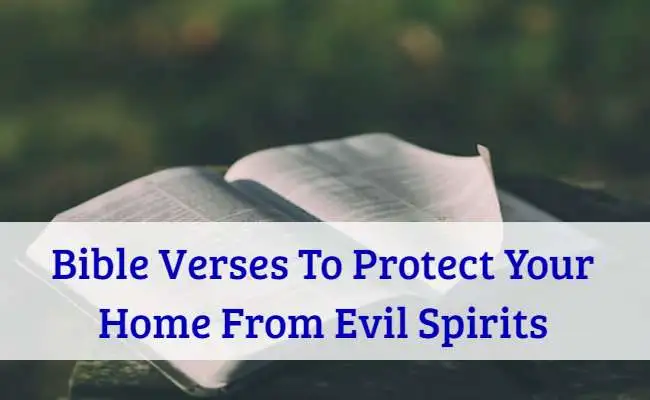 Bible Verses To Protect Your Home From Evil Spirits