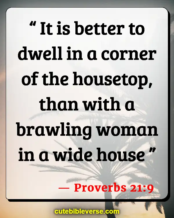 Bible Verses Warning A Wife That Disrespects Her Husband (Proverbs 21:9)