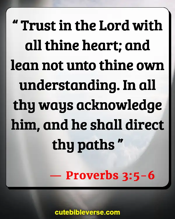 Encouraging Bible Scriptures When Going Through Trials (Proverbs 3:5-6)