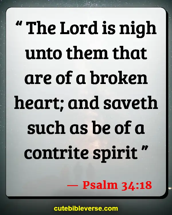 Encouraging Bible Scriptures When Going Through Trials (Psalm 34:18)