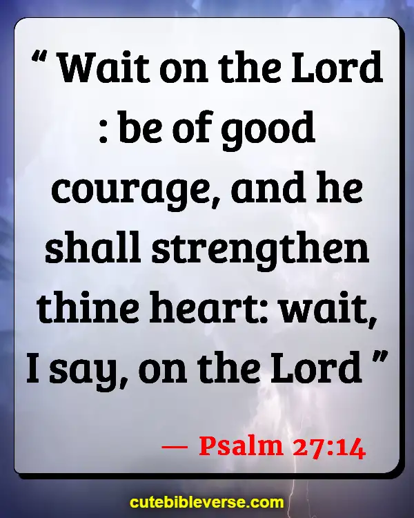 Good Things Comes To Those Who Wait Bible Verse (Psalm 27:14)