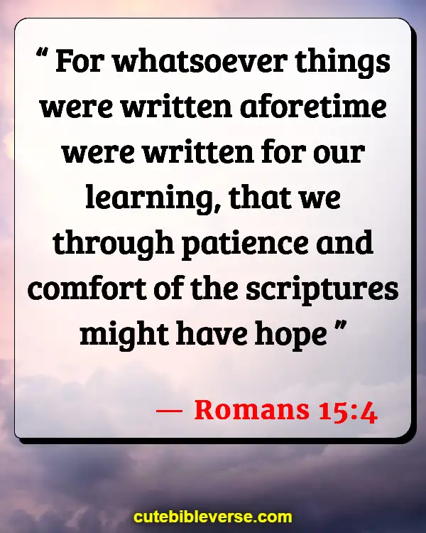 Good Things Comes To Those Who Wait Bible Verse (Romans 15:4)