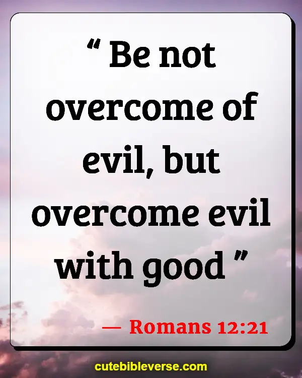 War Between Good And Evil Bible Verse (Romans 12:21)