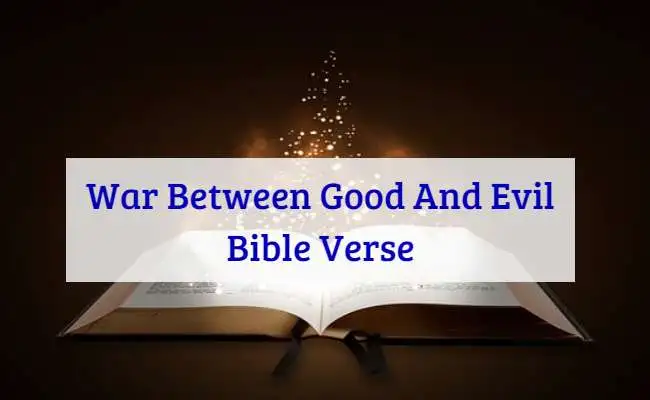 War Between Good And Evil Bible Verse